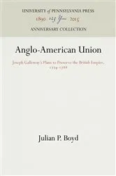 Book cover of Anglo-American Union by Julian P. Boyd