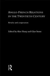 Book cover of Anglo-French Relations in the Twentieth Century by Alan Sharp