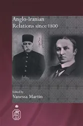 Book cover of Anglo-Iranian Relations since 1800 by Vanessa Martin