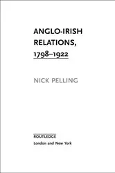 Book cover of Anglo-Irish Relations by Nick Pelling