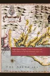 Book cover of Anglo-Native Virginia by Kristalyn Marie Shefveland