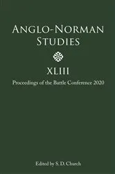 Book cover of Anglo-Norman Studies XLIII by Stephen D. Church