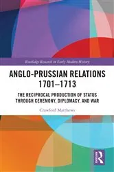 Book cover of Anglo-Prussian Relations 1701–1713 by Crawford Matthews