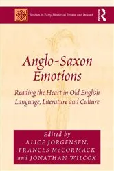 Book cover of Anglo-Saxon Emotions by Alice Jorgensen