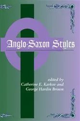 Book cover of Anglo-Saxon Styles by Catherine E. Karkov