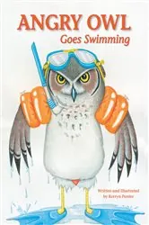 Book cover of Angry Owl Goes Swimming by Kerryn Ponter