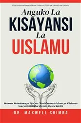 Book cover of Anguko la Kisayansi la Uislamu by Maxwell Shimba