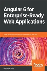 Book cover of Angular 6 for Enterprise-Ready Web Applications by Doguhan Uluca