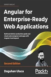 Book cover of Angular for Enterprise-Ready Web Applications (2nd ed.) by Doguhan Uluca
