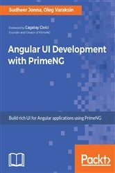 Book cover of Angular UI Development with PrimeNG by Sudheer Jonna