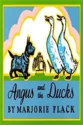 Book cover of Angus and the Ducks by Marjorie Flack