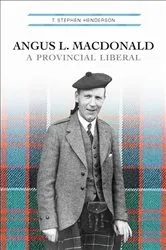 Book cover of Angus L. Macdonald by T. Stephen Henderson