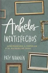 Book cover of Anhelos insatisfechos by Paty Namnún