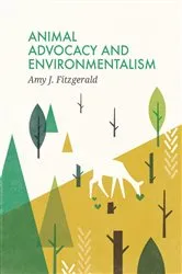 Book cover of Animal Advocacy and Environmentalism by Amy J. Fitzgerald