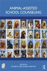 Book cover of Animal-Assisted School Counseling by Elizabeth Kjellstrand Hartwig