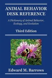 Book cover of Animal Behavior Desk Reference (3rd ed.) by Edward M. Barrows