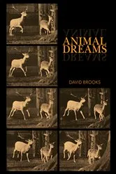 Book cover of Animal Dreams by David Brooks