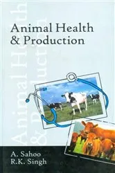 Book cover of Animal Health & Production by A. Sahoo