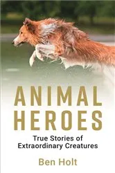 Book cover of Animal Heroes by Ernest Thompson Seton