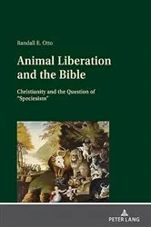 Book cover of Animal Liberation and the Bible by Randall E. Otto