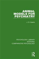 Book cover of Animal Models for Psychiatry by J. D. Keehn