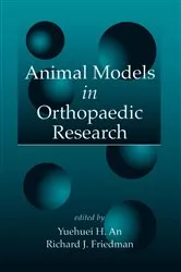 Book cover of Animal Models in Orthopaedic Research by Yuehuei H. An