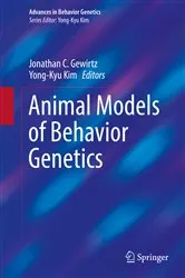 Book cover of Animal Models of Behavior Genetics by Jonathan C. Gewirtz