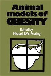 Book cover of Animal Models of Obesity by Michael F.W. Festing