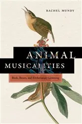 Book cover of Animal Musicalities by Rachel Mundy