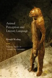 Book cover of Animal Perception and Literary Language by Donald Wesling