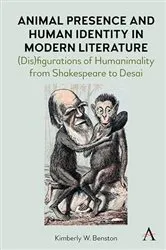 Book cover of Animal Presence and Human Identity in Modern Literature by Kimberly W. Benston