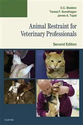 Book cover of Animal Restraint for Veterinary Professionals - E-Book (2nd ed.) by Sheldon DVM, MS, C. C.