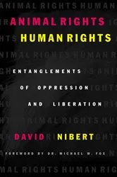 Book cover of Animal Rights/Human Rights by David Nibert