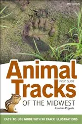 Book cover of Animal Tracks of the Midwest Field Guide (2nd ed.) by Jonathan Poppele