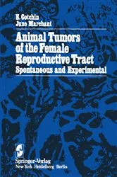 Book cover of Animal Tumors of the Female Reproductive Tract by E. Cotchin