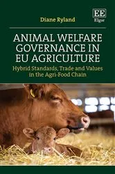 Book cover of Animal Welfare Governance in EU Agriculture by Diane Ryland