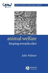 Book cover of Animal Welfare: Limping Towards Eden by John Webster