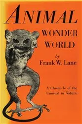 Book cover of Animal Wonder World by Frank W. Lane