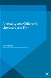 Book cover of Animality and Children's Literature and Film by A. Ratelle