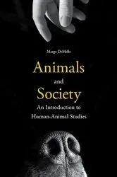 Book cover of Animals and Society by Margo DeMello