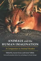 Book cover of Animals and the Human Imagination by Aaron Gross