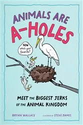 Book cover of Animals Are A-holes by Unknown