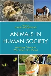Book cover of Animals In Human Society by Daniel Moorehead
