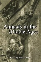 Book cover of Animals in the Middle Ages by Nona C. Flores
