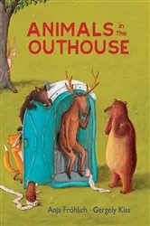 Book cover of Animals in the Outhouse by Anja Frohlich