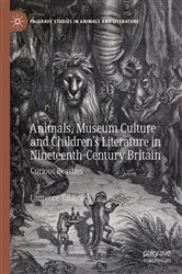 Book cover of Animals, Museum Culture and Children’s Literature in Nineteenth-Century Britain by Laurence Talairach