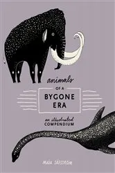 Book cover of Animals of a Bygone Era by Unknown