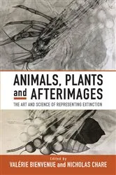 Book cover of Animals, Plants and Afterimages by Valérie Bienvenue