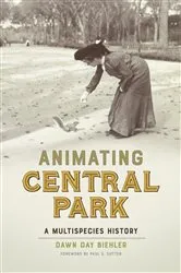 Book cover of Animating Central Park by Dawn Day Biehler
