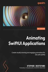 Book cover of Animating SwiftUI Applications by Stephen DeStefano